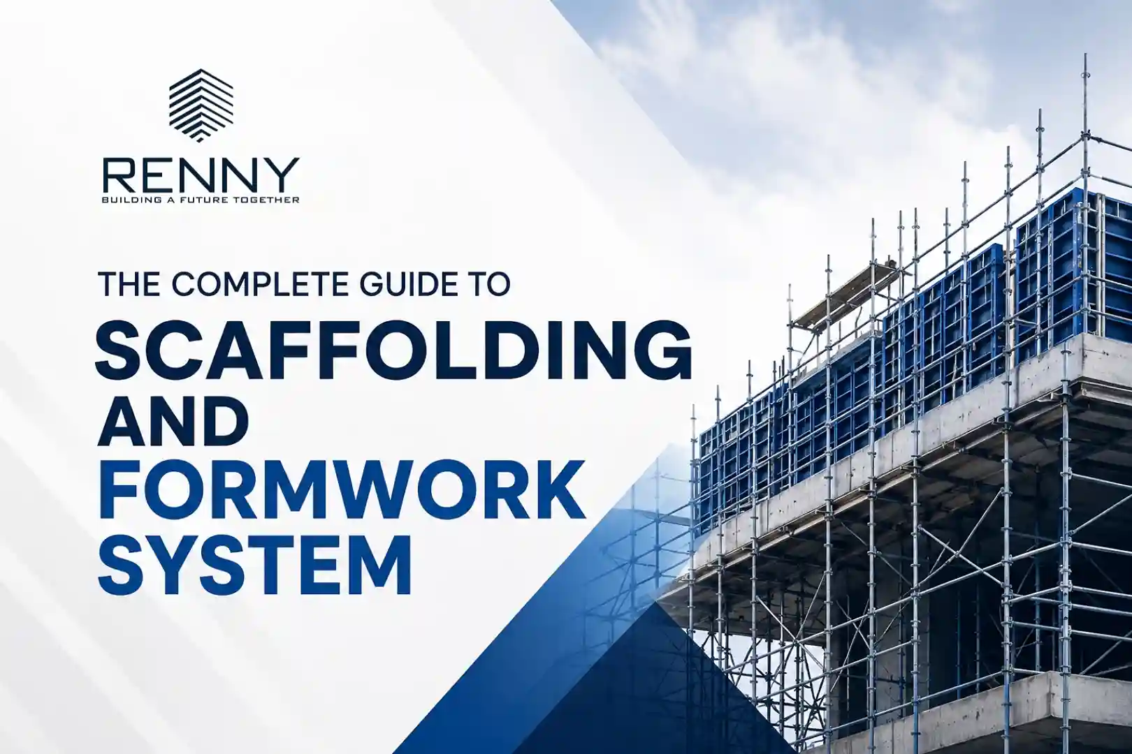 The Complete Guide to Scaffolding and Formwork Systems: Applications, Safety, and Buying Tips