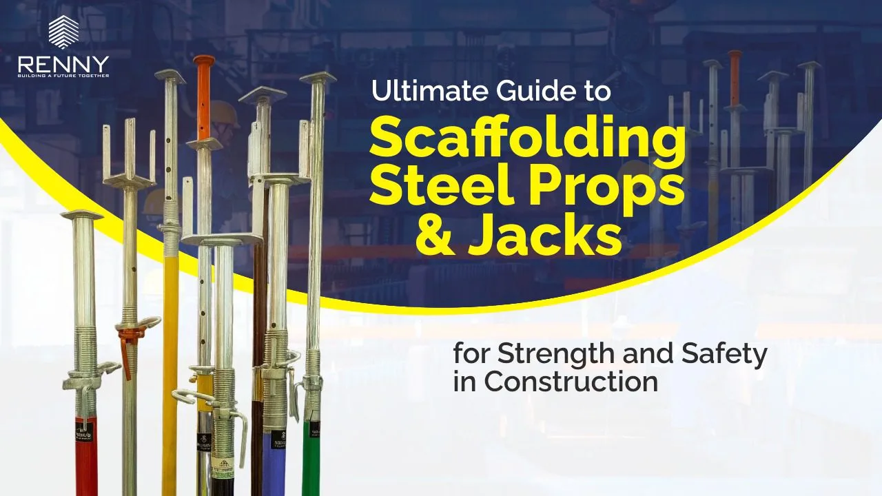 Ultimate Guide to Scaffolding Steel Props and Jacks for Strength and Safety in Construction