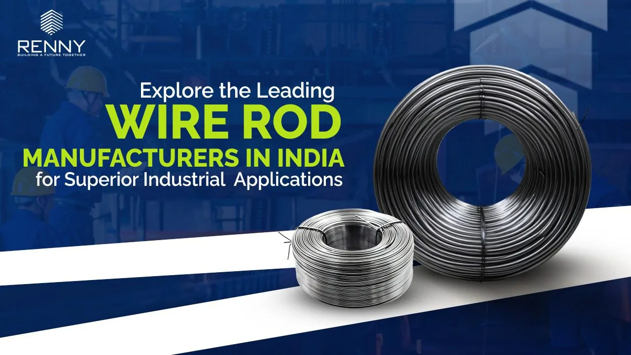 Explore the Leading Wire Rod Manufacturers in India for Superior Industrial Applications